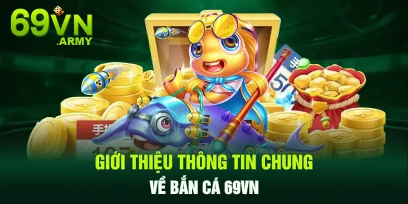 Bắn Cá Online 69VN - Khám Phá Đại Dương Và Nhận Thưởng