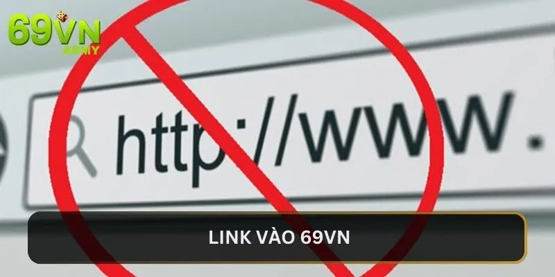 Link Vào 69VN - Những Cách Khắc Phục Đơn Giản Khi Bị Chặn