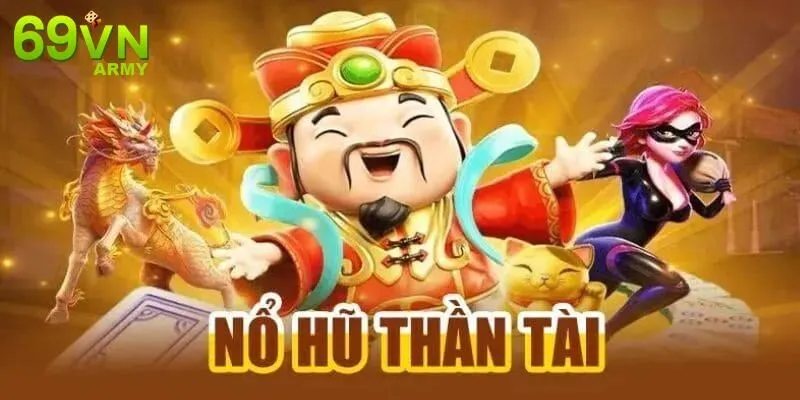 Sơ lược về game nổ hũ thần tài 69VN